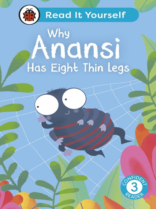Title details for Why Anansi Has Eight Thin Legs by Ladybird - Wait list